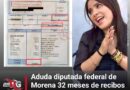 Aduda diputada federal de Morena 32 meses de recibos a la CAPACH