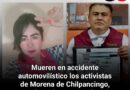 Mueren en accidente automovilístico los activistas de Morena de Chilpancingo, Dayán León y Rommel Leal