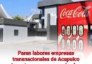 Paran labores empresas transnacionales de Acapulco tras ataques a sus empleados