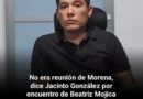 No era reunión de morena, dice Jacinto Gonzalez por encuentro de Beatriz Mojica con otros políticos 