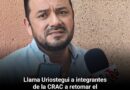 Llama Uriostegui a integrantes de la CRAC a retomar el diálogo con el Congreso local