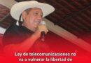Ley de telecomunicaciones no va a vulnerar la libertad de expresión, afirma Félix Salgado