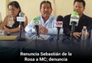 Renuncia Sebastián de la Rosa a MC; denuncia exclusión de expriístas