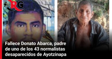 Fallece Donato Abarca, padre de uno de los 43 normalistas desaparecidos de Ayotzinapa